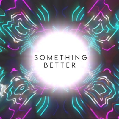 cover art of 'something better' by Vubobinali